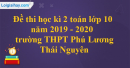 Giải đề thi học kì 2 toán lớp 10 năm 2019 - 2020 trường THPT Phú Lương - Thái Nguyên