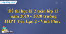 Giải đề thi học kì 2 toán lớp 12 năm 2019 - 2020 trường THPT Yên Lạc 2 - Vĩnh Phúc