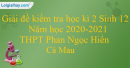 Đề kiểm tra học kì 2 môn sinh 12 năm học 2020-2021-THPT Phan Ngọc Hiển