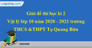 Giải đề thi học kì 2 lý lớp 10 năm 2020 - 2021 trường THCS &THPT Tạ Quang Bửu