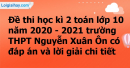 Giải đề thi học kì 2 toán lớp 10 năm 2020 - 2021 trường THPT Nguyễn Xuân Ôn