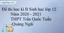 Giải đề thi học kì 2 Sinh lớp 12 năm học 2020-2021 THPT Trần Quốc Tuấn - Quảng Ngãi